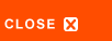 CLOSE