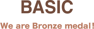 BASIC We are Bronze medal!